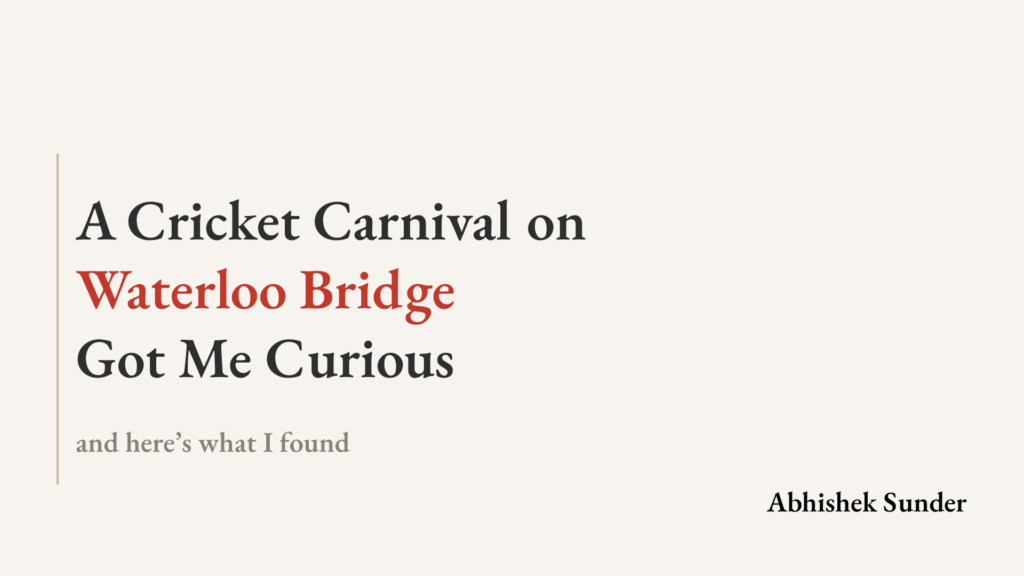 What a Cricket Carnival on Waterloo Bridge Taught Me About the Rise of Women's Cricket cricket carnival v1